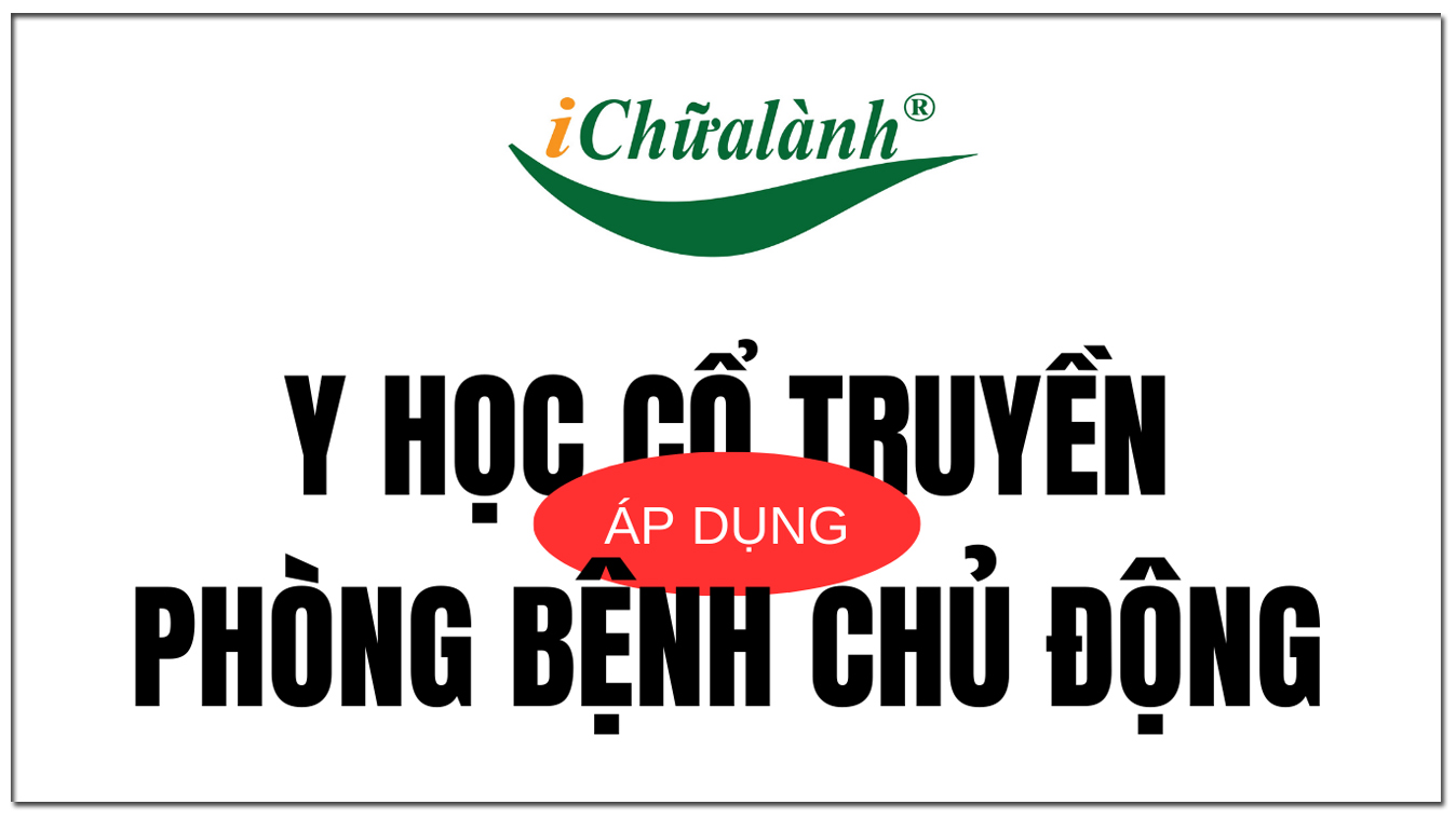 Y học Cổ truyền áp dụng Phòng bệnh chủ động